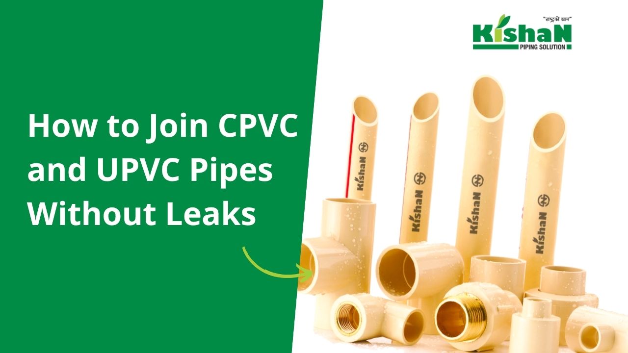 How to Join CPVC and UPVC Pipes